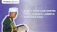 Bantu Baim dan Santri Yatim Dhuafa Lainnya Raih Cita-Cita